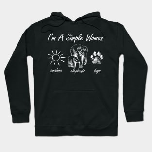 I'm A Simple Woman Elephants Dogs Hoodie